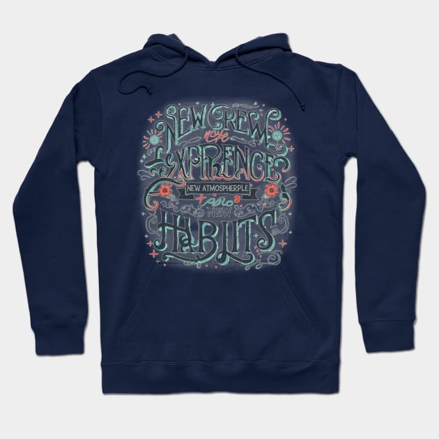 new experience, new year, new atmosphere and new habits Hoodie by Ridzdesign